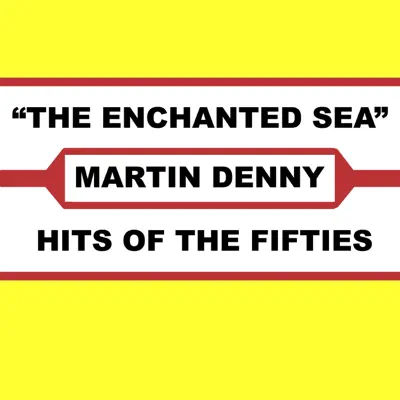 The Enchanted Sea - Martin Denny