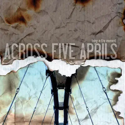 Living In the Moment - EP - Across Five Aprils