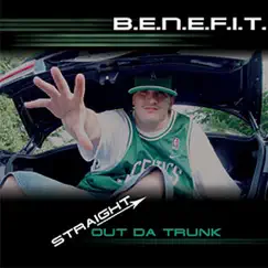 Straight Out Da Trunk by Benefit album reviews, ratings, credits