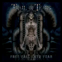 Free Fall Into Fear - Trail of Tears