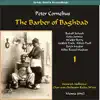 Peter Cornelius: The Barber of Baghdad, Vol. 1 album lyrics, reviews, download