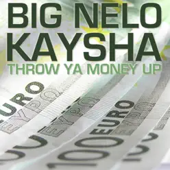 Throw Ya Money Up - Single - Kaysha Throw Ya Money Up - Single - Kaysha