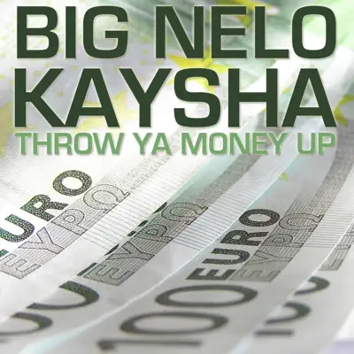 Throw Ya Money Up - Single - Kaysha
