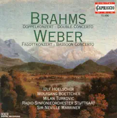Brahms: Double Concerto - Weber: Bassoon Concerto by Sir Neville Marriner, Stuttgart Radio Symphony Orchestra, Milan Turkovic, Ulf Hoelscher & Wolfgang Boettcher album reviews, ratings, credits