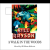 A Walk in the Woods (Unabridged) - Bill Bryson