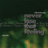 Never Lose That Feeling, Vol. 3