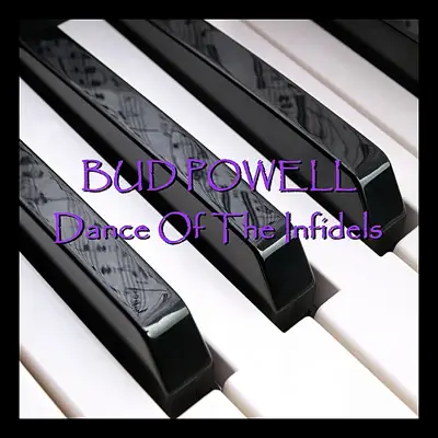 Dance Of The Infidels - Bud Powell