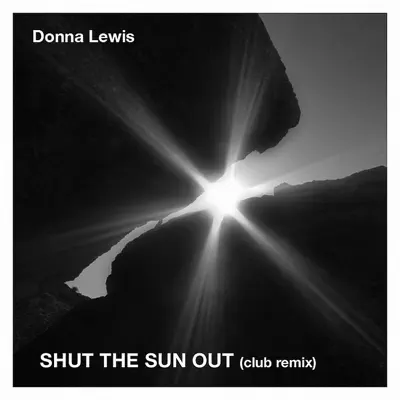 Shut the Sun Out (Remix) - Single - Donna Lewis