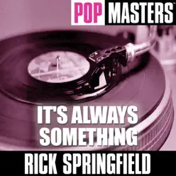 Pop Masters: It's Always Something - Rick Springfield