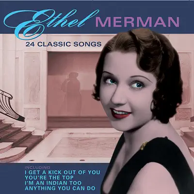 24 Classic Songs - Ethel Merman