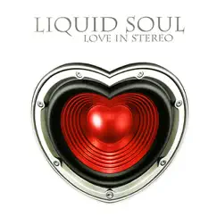 Love In Stereo by Liquid Soul album reviews, ratings, credits