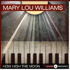 How High the Moon - Mary Lou Williams How High the Moon - Mary Lou Williams