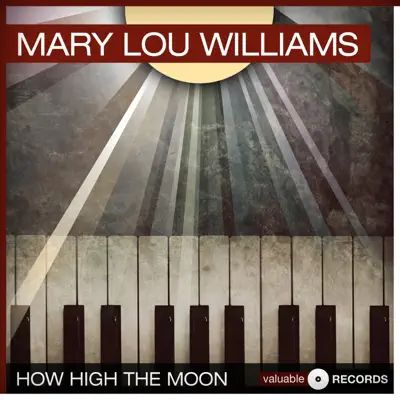 How High the Moon - Mary Lou Williams How High the Moon - Mary Lou Williams