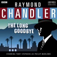 Raymond Chandler - Raymond Chandler: The Long Goodbye (Dramatised) artwork