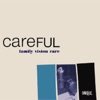 Careful, 2008