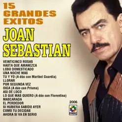 15 Grandes Exitos - Joan Sebastian - Joan Sebastian