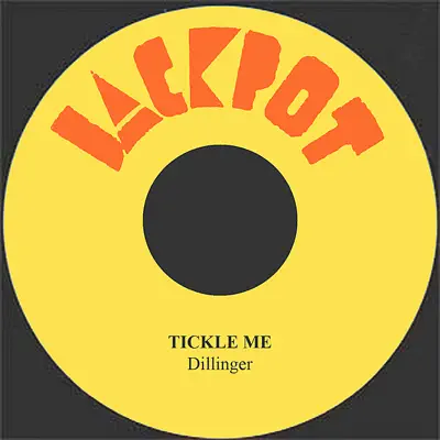 Tickle Me - Single - Dillinger