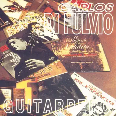 Guitarrero - Carlos Di Fulvio Guitarrero - Carlos Di Fulvio