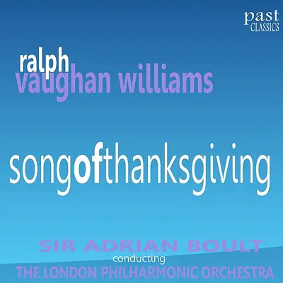 Vaughan Williams: Song of Thanksgiving - London Philharmonic Orchestra