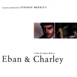 Eban and Charley - Stephin Merritt