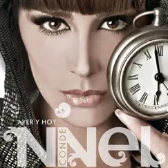Ayer y Hoy by Ninel Conde album reviews, ratings, credits