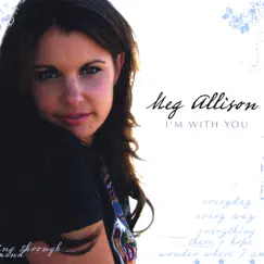 I'm With You by Meg Allison album reviews, ratings, credits