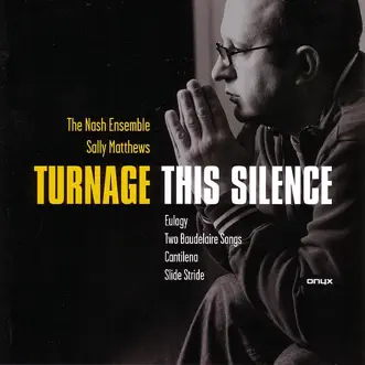 Turnage - This Silence by Lionel Friend & The Nash Ensemble album reviews, ratings, credits