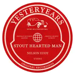 Stout Hearted Man - Nelson Eddy