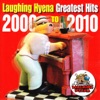 Laughing Hyena Greatest Hits 2000 - 2010