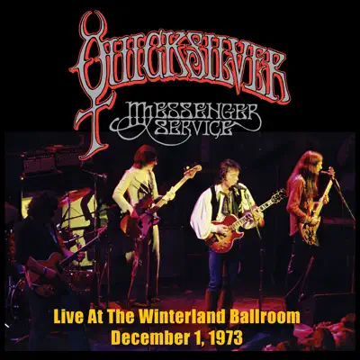 Live At the Winterland Ballroom - December 1, 1973 - Quicksilver Messenger Service