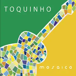 Mosaico - Toquinho