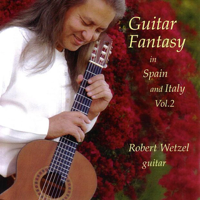Niccolò Paganini & Robert Wetzel - Guitar Fantasy in Spain and Italy Vol. 2 artwork