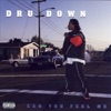 Dru Down - Can You Feel Me