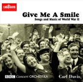 Give Me A Smile: Songs and Music of World War II artwork