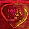 Hidden Beach Valentines, Vol. 1 - Love, Passion & Other Emotions, 2011
