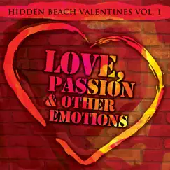 Hidden Beach Valentines, Vol. 1 - Love, Passion & Other Emotions by Various Artists album reviews, ratings, credits