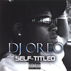 Self Titled (DJ OreO) by DJ Oreo album reviews, ratings, credits