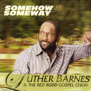 He Cares By Luther Barnes The Red Budd Gospel Choir On Apple Music