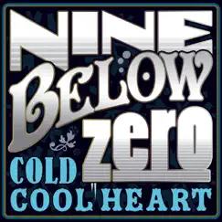 Cold Cool Heart by Nine Below Zero album reviews, ratings, credits