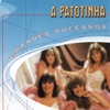 Grandes Sucessos: A Patotinha, 2000