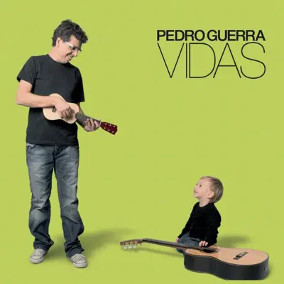 Vidas - Pedro Guerra Vidas - Pedro Guerra