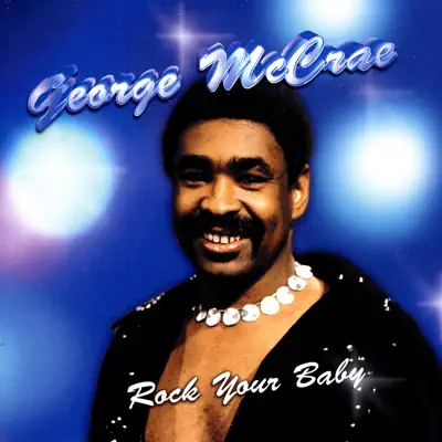 Rock Your Baby - George McCrae Rock Your Baby - George McCrae