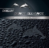 Dream Dance Alliance - When I Listen to Music