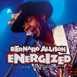 Energized - Live In Europe - Bernard Allison
