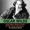 Lord Arthur Savile's Crime and The Canterville Ghost - Oscar Wilde