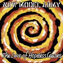 The Love of Hopeless Causes - New Model Army