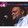 Victor Brooks Samba Soul, 2006
