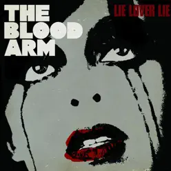 Lie Lover Lie - The Blood Arm