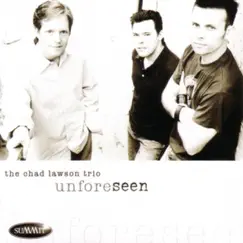 Unforeseen by Chad Lawson Trio album reviews, ratings, credits