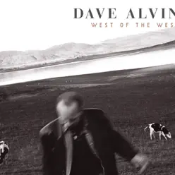 West Of The West - Dave Alvin